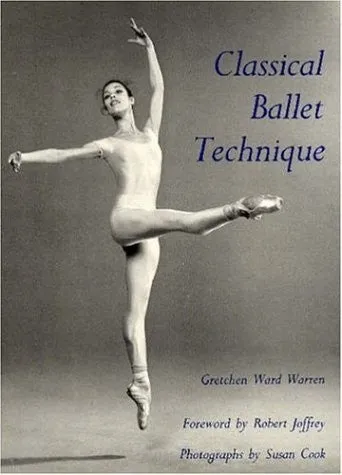 Classical Ballet Technique by Gretchen Ward