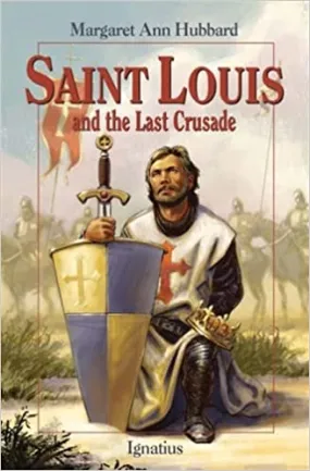 Saint Louis And The Last Crusade